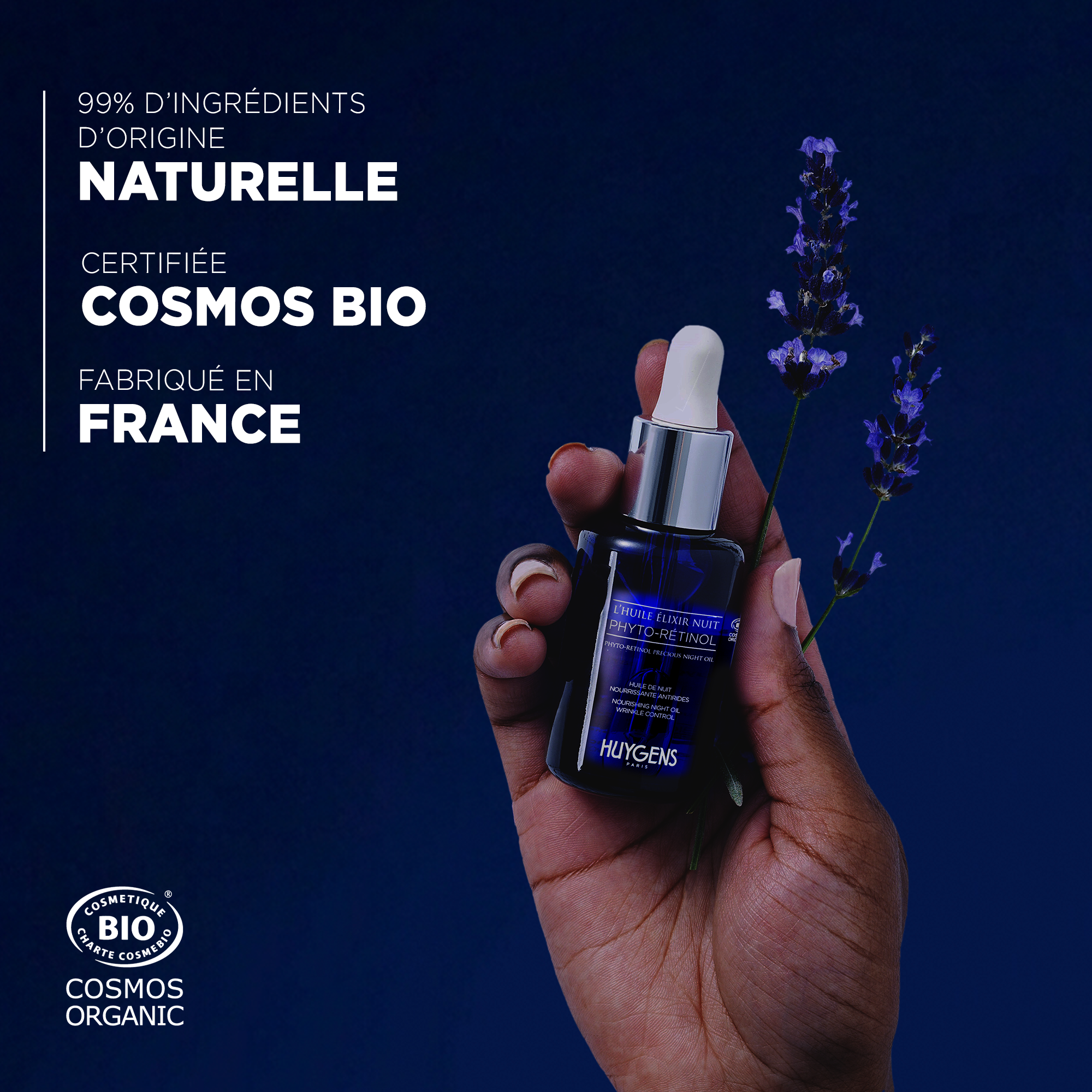 99 % d'ingrédients d'origine naturelle, certifiée Cosmos Bio et fabriquée en France